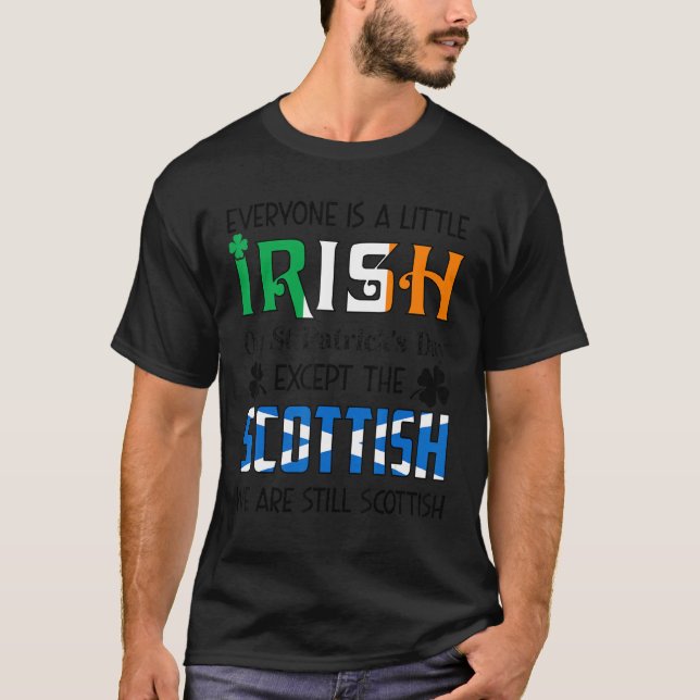 An St Patricks Day Schotte ist jeder ein bisschen  T-Shirt (Vorderseite)