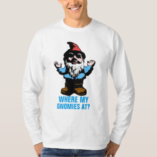 An wo mein Gnomies T-Shirt