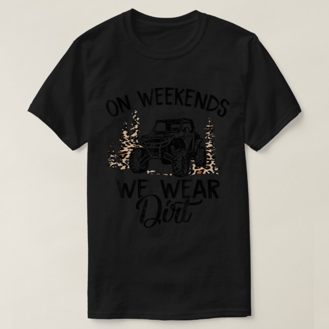 An Wochenenden tragen wir sxs utv T - Shirt (Design vorne)