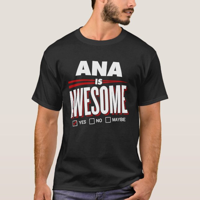 ANA ist der Phantastische Familienname T-Shirt (Vorderseite)
