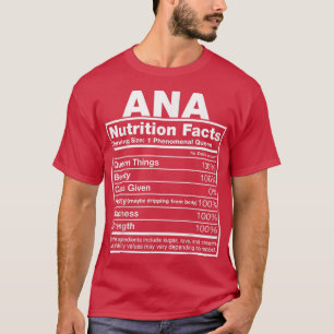 Ana Nutrition Facts Ana Name Birthday T-Shirt
