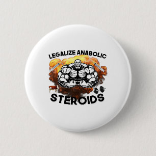 Anabole Steroide legalisieren Lustiger Fitnessstud Button