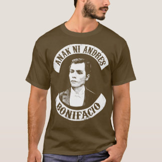 Anak Ni Andres Bonifacio Proud Filipino Slogan T-Shirt