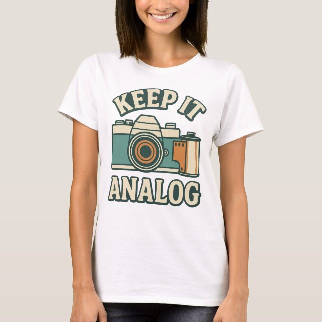 Analog behalten T-Shirt (Vorderseite)