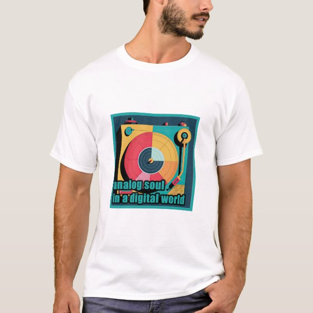 Analog-Soul in einer digitalen Welt - Retro-Turnta T-Shirt (Vorderseite)