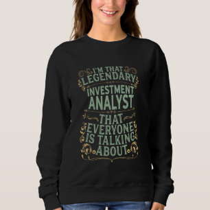 Analyse Anleger Analytic - Legendäre Investition Sweatshirt