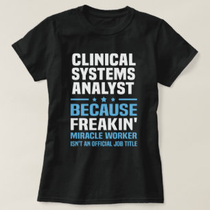 Analyst für klinische Systeme T-Shirt