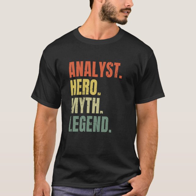 Analyst Hero Myth Legend Best Job Analyst T-Shirt (Vorderseite)