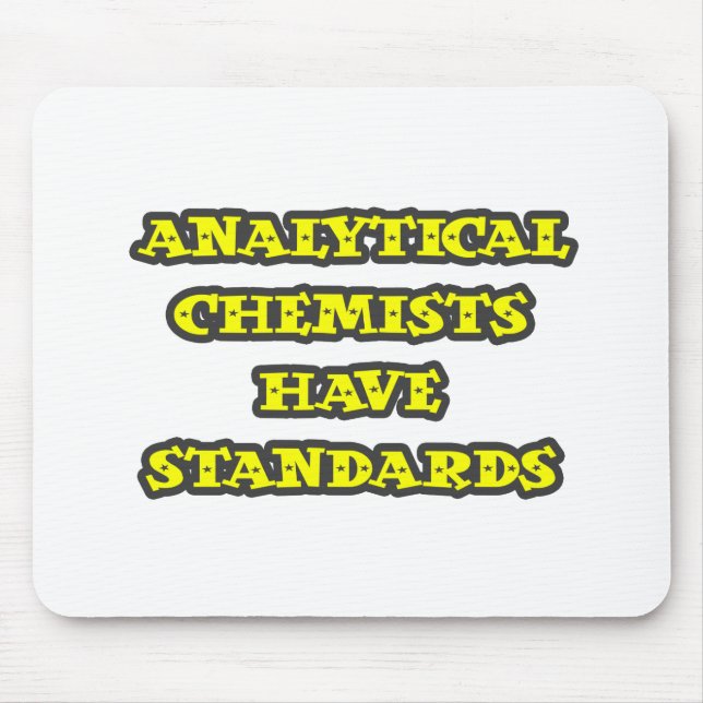 Analytische Chemiker haben Standards Mousepad (Vorne)
