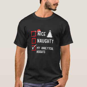 Analytische Erkenntnisse Nett Unartig Weihnachten  T-Shirt