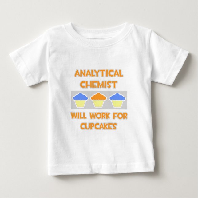 Analytischer Chemist ... Wird für Cupcakes arbeite Baby T-shirt (Vorderseite)