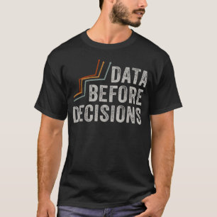 Analytisches Denkdatum Vorher T-Shirt