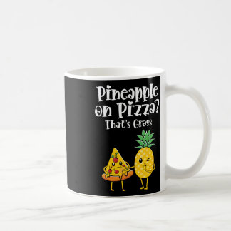 Ananas auf Pizza, das ist brutales Funny Food Spri Kaffeetasse