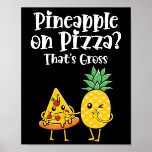 Ananas auf Pizza, das ist brutales Funny Food Spri Poster