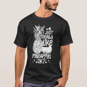 Ananas Frucht Pflanze Juice Funny Hawaiian Quotes T-Shirt