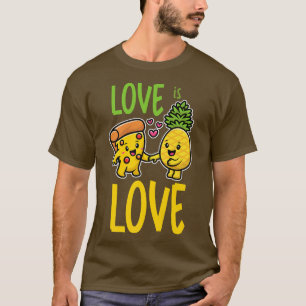 Ananas gehört auf Pizza Funny Food Liebe ist Liebe T-Shirt