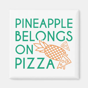 Ananas gehört auf Pizza Magnet
