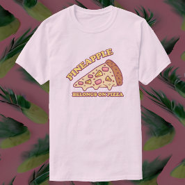 Ananas gehört zu Pizza - Pro Hawaiian Pizza T-Shirt