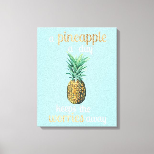 Ananas Lebensquote Leinwanddruck (Vorderseite)