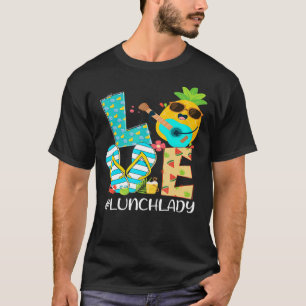 Ananas Liebe Mittagessen Lady Hallo Sommerwochen T-Shirt