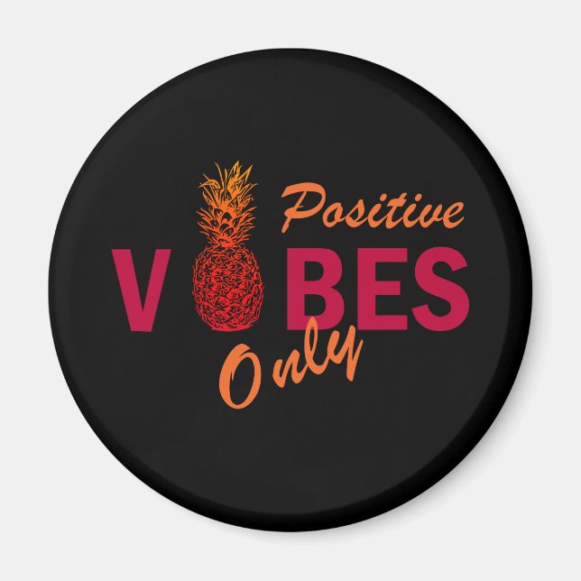 Ananas liebt nur positive Vibes Magnet (Vorne)