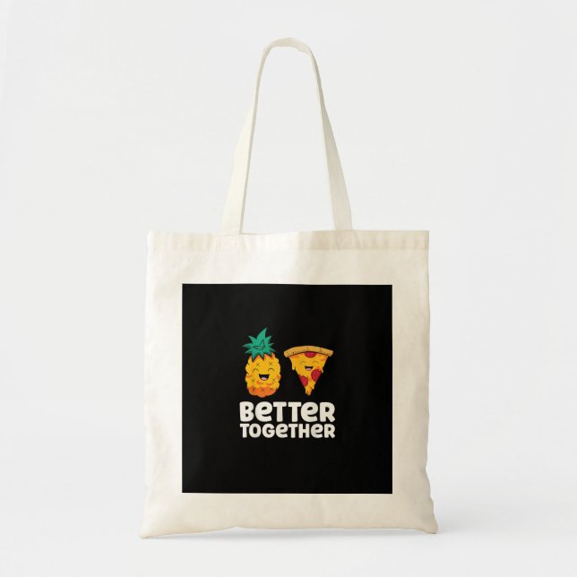 Ananas-Pizza-Besser-Zusammen-Lustiges-Essensdesign Tragetasche (Vorne)
