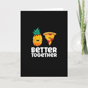 Ananas-Pizza-Better-Together-Spaßiges-Essensdesign Karte