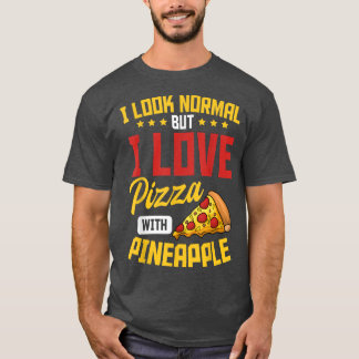 Ananas Pizza Hawaiian Food Snack Lover489  T-Shirt