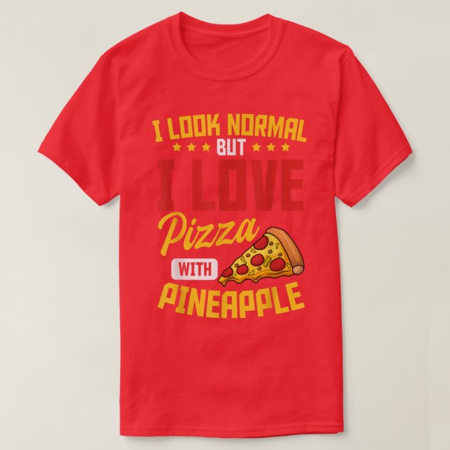 Ananas Pizza Hawaiian Food Snack Lover491 T-Shirt (Design vorne)