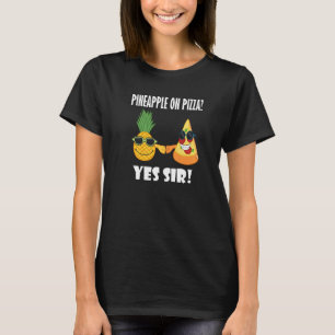 Ananas und Pizza Buddy Ironic Sprichwort Pizza Koc T-Shirt