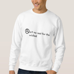 (Anarchie) nicht ist keine Erholung für den böse Sweatshirt