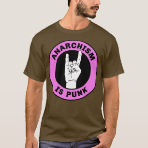 Anarchismus ist Punk T-Shirt