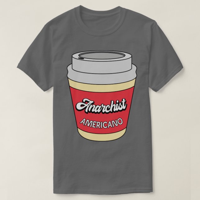 Anarchist Americano T-Shirt (Design vorne)