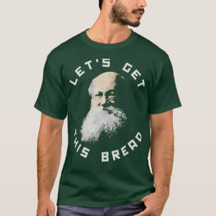 Anarchist Kropotkin Lasst Uns Dieses Brot Bekommen T-Shirt