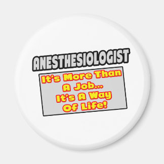 Anästhesist... Mehr als Job, Lebensweise Magnet