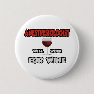 Anästhesist ... wird für Wein arbeiten Button