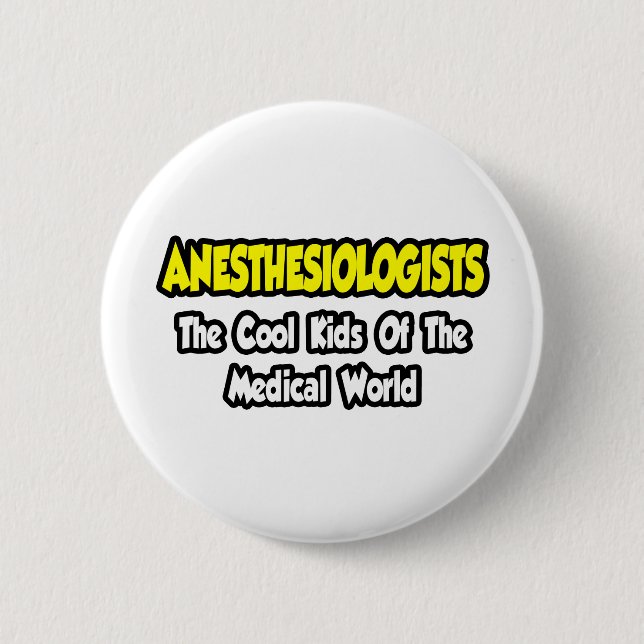 Anästhesisten... Coole Kinder der Med World Button (Vorderseite)
