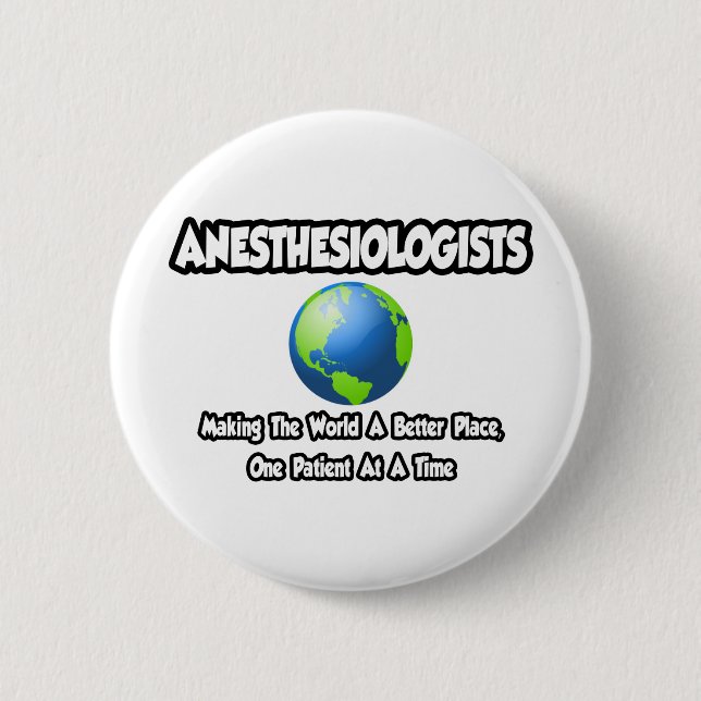 Anästhesisten...Welt ein besserer Ort Button (Vorderseite)