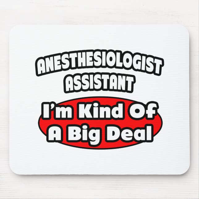 Anästhesistin Assistant .. Big Deal Mousepad (Vorne)