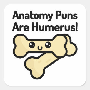 Anatomie Gewehre sind Humerus! Niedliche Anatomie Quadratischer Aufkleber