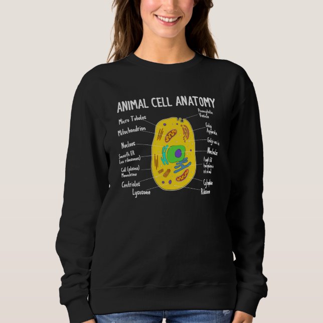 Anatomy Of Animal Cell Biology Biologist Science S Sweatshirt (Vorderseite)