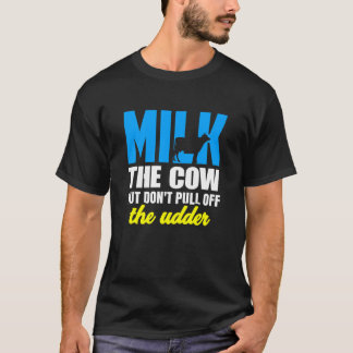 Anbau von Milch: Kuh zieht nicht aus der Mutterkuh T-Shirt