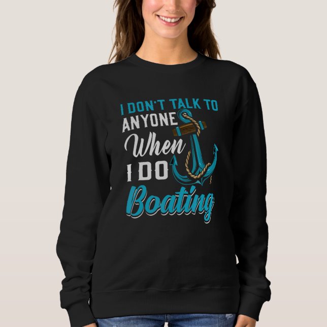 Anchor With Saying For Captain Pontoon Motor Boati Sweatshirt (Vorderseite)