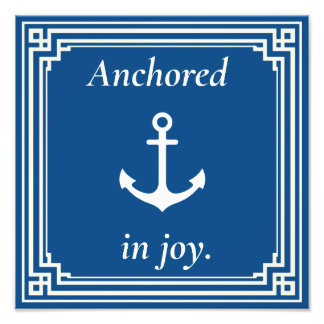 Anchored in Joy  Fotodruck