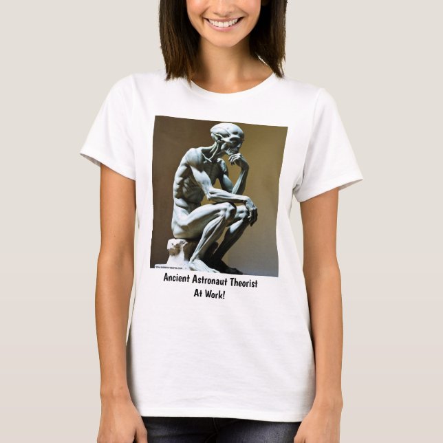 Ancient Astronaut Theorist - Thinker T-Shirt (Vorderseite)