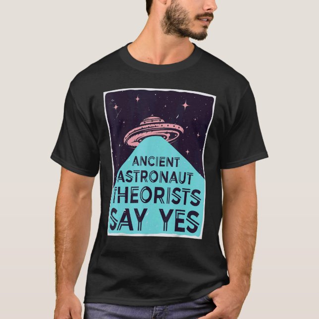 Ancient Astronaut Theorists sagen Yes Alien Head T-Shirt (Vorderseite)