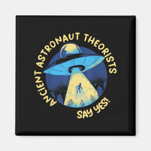 Ancient Astronaut Theorists sagen Yes Alien Ufo Ab Magnet
