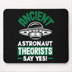 Ancient Astronaut Theorists sagen Yes Funny Alien Mousepad