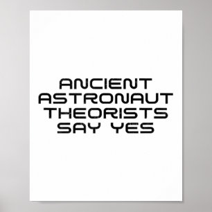 Ancient Astronaut Theorists sagen Yes Funny Alien  Poster