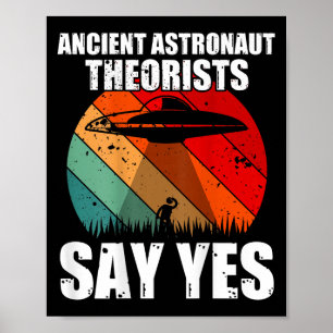 Ancient Astronaut Theorists sagen Yes Funny Ufo Al Poster